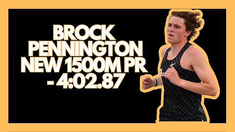 Brock Pennington - New 1500m Personal Best - 4:02:87