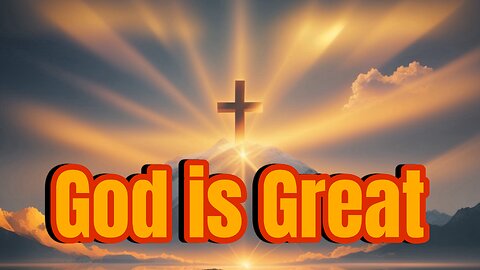 God is Great: Finding Strength and Inspiration in Faith