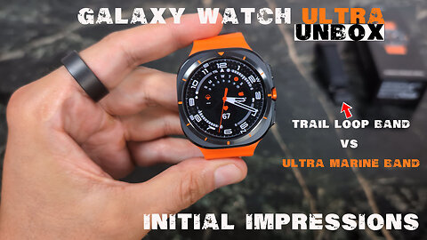 Samsung Galaxy Watch ULTRA : First Impressions & Set-Up