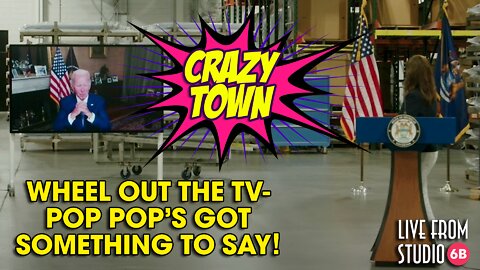 Wheel Out the TV, Joe Biden's Got Something to Say! (Crazy Town)