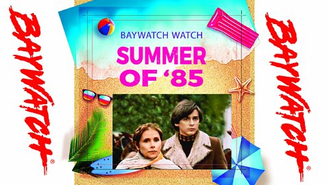 Baywatch Watch - Season Two - Episode #22 - Summer of 85