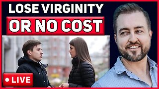 I'll Help Lose Your Virginity GUARANTEED Or You Don't Pay Anything (MUST WATCH)