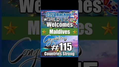 GOTBACKUP: Welcome Maldives (Country #115)