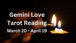 Gemini Tarot Love Reading In Aries Season | Mar 20 - Apr 19 with Cosmic Quest Tarot