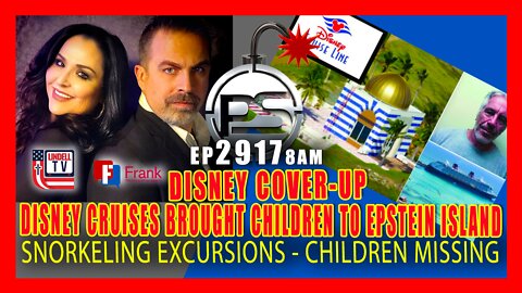 EP 2917-8AM DISNEY COVER-UP! CRUISE LINE BROUGHT CHILDREN TO EPSTEIN ISLAND ​​