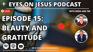 Episode 15: Beauty and Gratitude