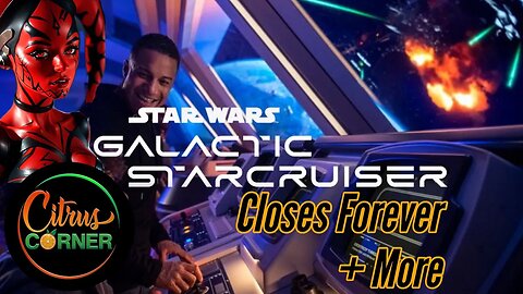 Galactic Starcruiser CLOSES Forever + 41 Years of EPCOT | Citrus Corner