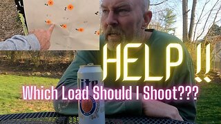 HELP!! Which Load Should I Shoot???