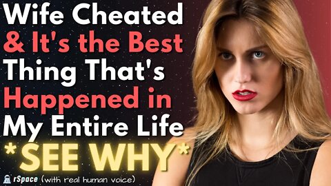 My Wife's Cheating Has Become the Best Thing That's Ever Happened to Me SEE WHY