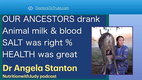 ANGELA STANTON 6 | OUR ANCESTORS drank Animal milk & blood SALT was right % HEALTH was great