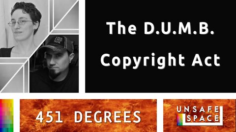 [451 Degrees] The D.U.M.B. Copyright Act