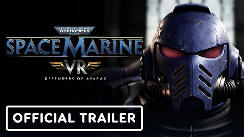 Warhammer 40,000 Space Marine VR: Defenders of Avarax - Official Release Date Trailer