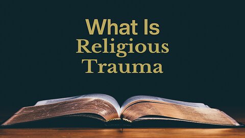 What Is Religious Trauma