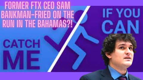 Former FTX CEO Sam Bankman-Fried On The Run In The Bahamas?!