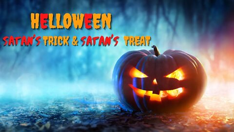 Helloween Satan's Trick & Satan's Treat PT. 1