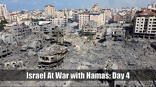 Israel At War with Hamas: Day 4 Updates