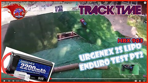 HBX 903 - Brushed - Track Time - pt2 URGENEX 2s LiPo - Enduro test