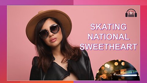 Dare to Skate On the Uppers: National Sweetheart