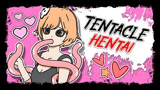 A Beginners Guide to Tentacle Hentai!