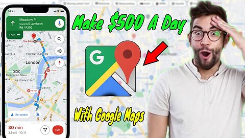 Unlocking $500 a Day with Google Maps: Step-by-Step Guide to Making Money Online