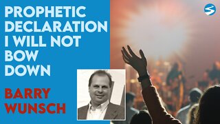 Barry Wunsch: I Will Not Bow to the Religious Spirit | Aug 5 2022