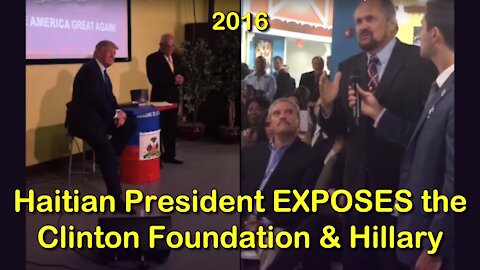 2016 SEP 19 Haitian President EXPOSES the Clinton Foundation and Hillary Clinton