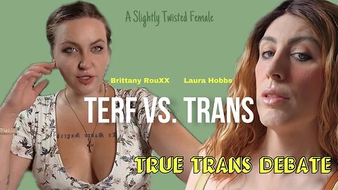 TERF vs. TRANS: a “True Trans” Debate
