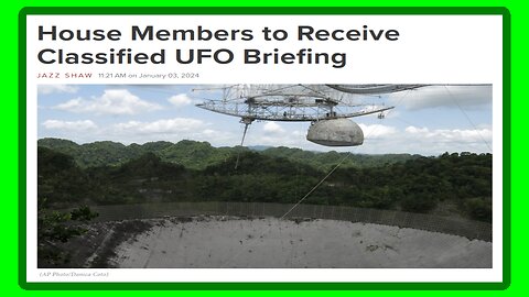 Is Congress Getting Classified Breifings About UFOs 1/5/24