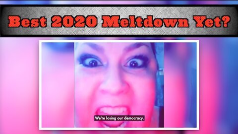 Is This The Best Meltdown Of 2020?
