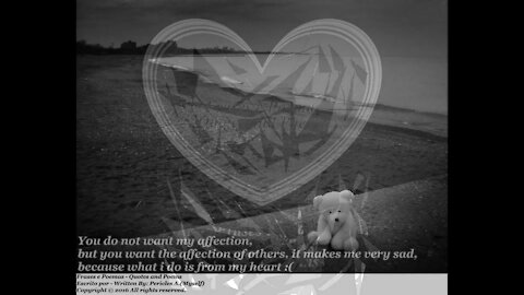 You do not want my affection, but want the affection of others [Quotes and Poems]