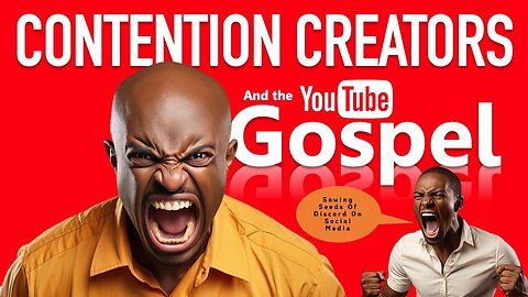 Contentious Creators and the YouTube Gospel