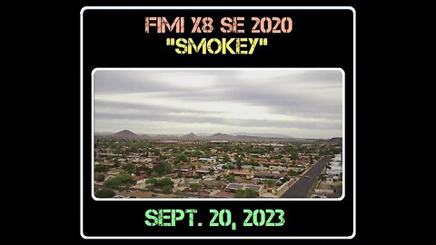 Fimi X8 SE 2020 Drone "Smokey" - 09/20/23 Video #1