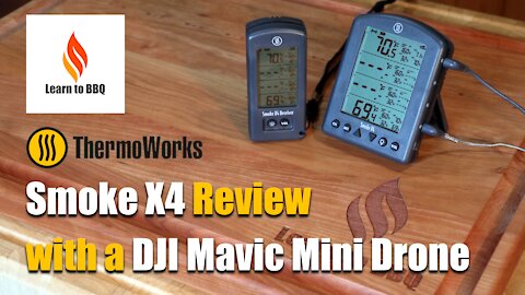 ThermoWorks Smoke X4 Review with a Mavic Mini Drone