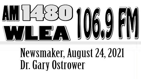 Wlea Newsmaker, August 24, 2021, Dr. Gary Ostrower