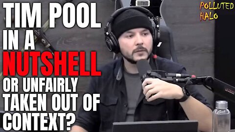 Tim Pool In A Nutshell OR Unfairly Taken Out Of Context?