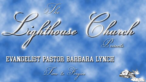 Time to Forgive - Evangelist Barbara Lynch