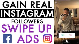 Gain REAL INSTAGRAM FOLLOWERS using SWIPE UP ADS - 2019 PAID Strategy