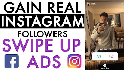 Gain REAL INSTAGRAM FOLLOWERS using SWIPE UP ADS - 2019 PAID Strategy