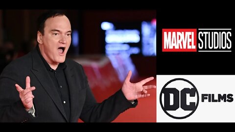 Quentin Tarantino Says Why He Won't Work With Marvel Studios or DC Films