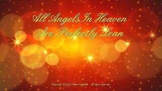 All Angels In Heaven Are Perfectly Lean