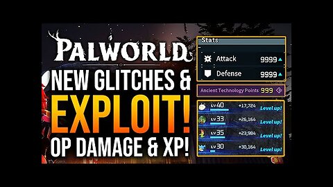 Palworld - 5 GLITCHES! OP DAMAGE & XP Glitch! PATCH 0.1.4.0!