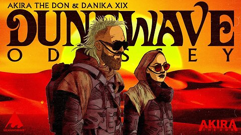 DUNEWAVE: ODYSSEY | Akira The Don & Danika XIX | Full Album
