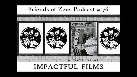 IMPACTFUL Films - Friends of Zeus Podcast #176