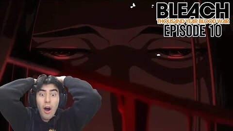 YOU'RE DONE. YOU're DoNe! | Bleach TYBW Ep 10 | REACTION