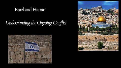 Israel-Hamas Conflict Explained