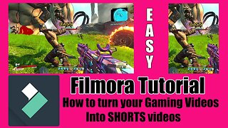FILMORA TUTORIAL | How to make a #SHORTS from your gaming videos