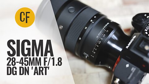 Sigma 28-45mm f/1.8 DG DN 'Art' lens review