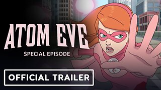 Invincible: Atom Eve - Official Special Episode Trailer | Comic Con 2023