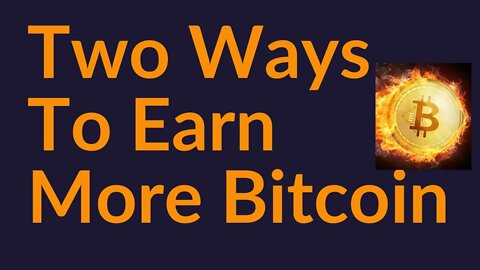 Two Cool Ways To Get More Bitcoin (And Bitcoin Reggae)