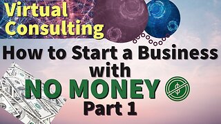 How To Start A Business With $0 | Part 1 | How To Start A Business With NO MONEY